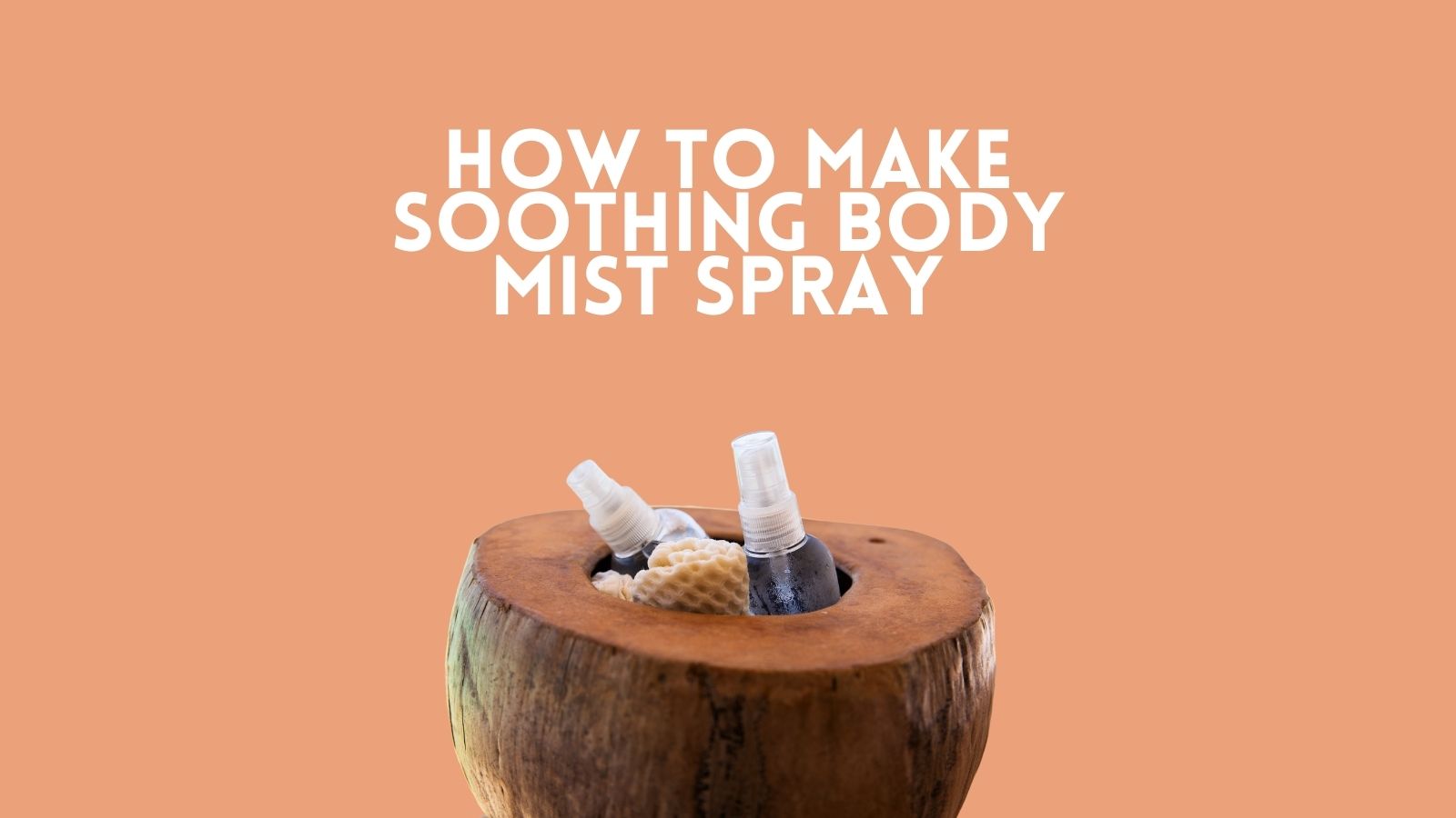 DIY Soothing Body Mist Spray