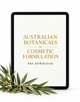Australian Botanicals in Cosmetic Formulation eBook, digital formulation guide (PDF) | The Skin Science Company